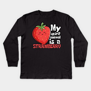 My Spirit Animal Is A Strawberry Funny Kids Long Sleeve T-Shirt